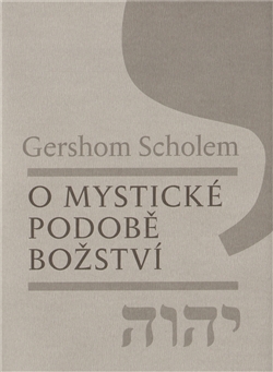gershom_scholem_-_o_mysticke_podobe_bozstvi